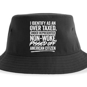 I Identify As An Over Taxed Under Represented Non Woke Bissed Off American Citiz Sustainable Bucket Hat