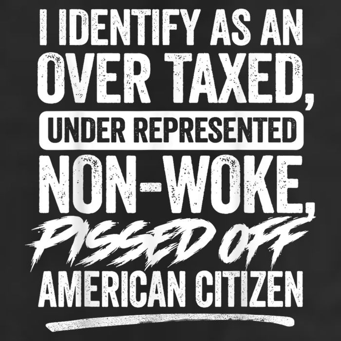I Identify As An Over Taxed Under Represented Non Woke Bissed Off American Citiz Premium Pullover Hoodie