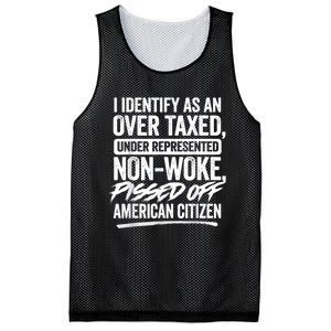 I Identify As An Over Taxed Under Represented Non Woke Bissed Off American Citiz Mesh Reversible Basketball Jersey Tank