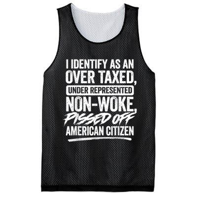 I Identify As An Over Taxed Under Represented Non Woke Bissed Off American Citiz Mesh Reversible Basketball Jersey Tank