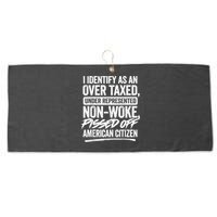 I Identify As An Over Taxed Under Represented Non Woke Bissed Off American Citiz Large Microfiber Waffle Golf Towel