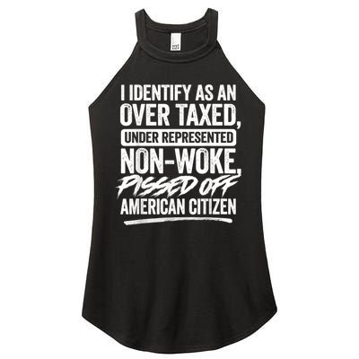 I Identify As An Over Taxed Under Represented Non Woke Bissed Off American Citiz Women's Perfect Tri Rocker Tank