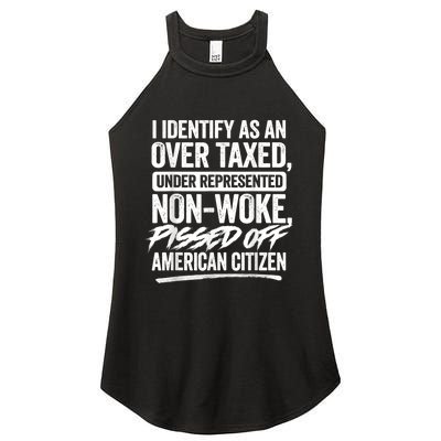 I Identify As An Over Taxed Under Represented Non Woke Bissed Off American Citiz Women's Perfect Tri Rocker Tank