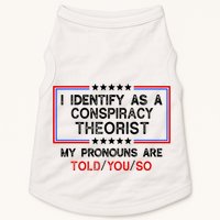 I Identify As A Conspiracy Theorist Pronouns Are Told You So Doggie Tank