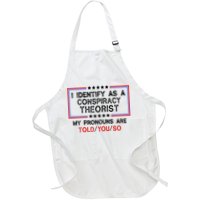 I Identify As A Conspiracy Theorist Pronouns Are Told You So Apron