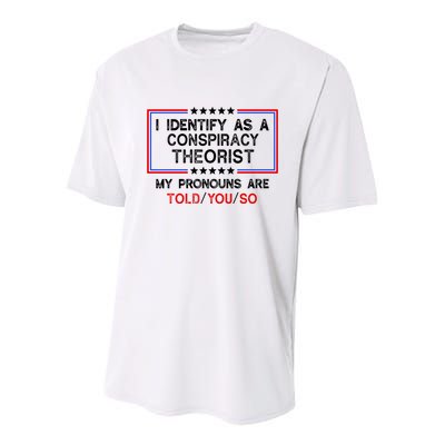 I Identify As A Conspiracy Theorist Pronouns Are Told You So Youth Performance Sprint T-Shirt