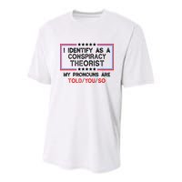 I Identify As A Conspiracy Theorist Pronouns Are Told You So Youth Performance Sprint T-Shirt
