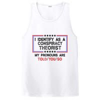 I Identify As A Conspiracy Theorist Pronouns Are Told You So PosiCharge Competitor Tank