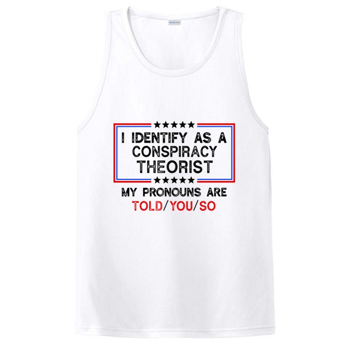 I Identify As A Conspiracy Theorist Pronouns Are Told You So PosiCharge Competitor Tank
