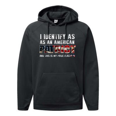 I Identify As An American Patriot And This Is My Pride Flag Performance Fleece Hoodie