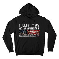 I Identify As An American Patriot And This Is My Pride Flag Hoodie