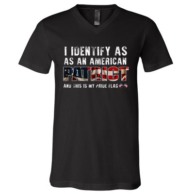 I Identify As An American Patriot And This Is My Pride Flag V-Neck T-Shirt