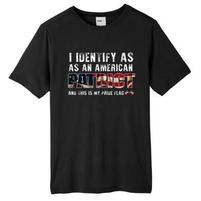 I Identify As An American Patriot And This Is My Pride Flag Tall Fusion ChromaSoft Performance T-Shirt