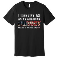 I Identify As An American Patriot And This Is My Pride Flag Premium T-Shirt