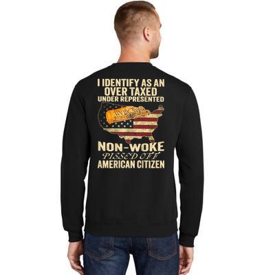 I Identify As An Over Taxed Under (On Back) Sweatshirt