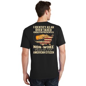 I Identify As An Over Taxed Under (On Back) T-Shirt