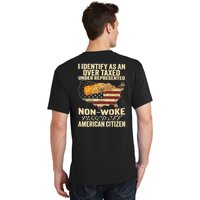 I Identify As An Over Taxed Under (On Back) T-Shirt
