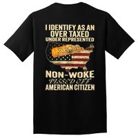 I Identify As An Over Taxed Under (On Back) Tall T-Shirt