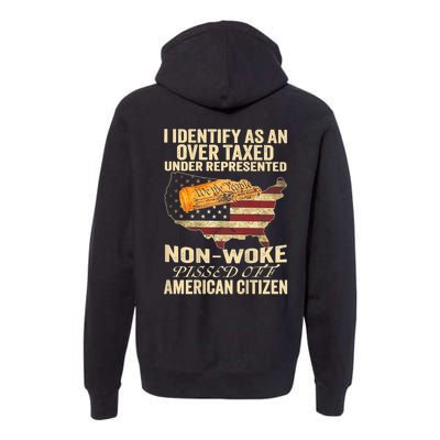 I Identify As An Over Taxed Under (On Back) Premium Hoodie