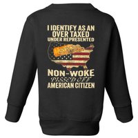 I Identify As An Over Taxed Under (On Back) Toddler Sweatshirt