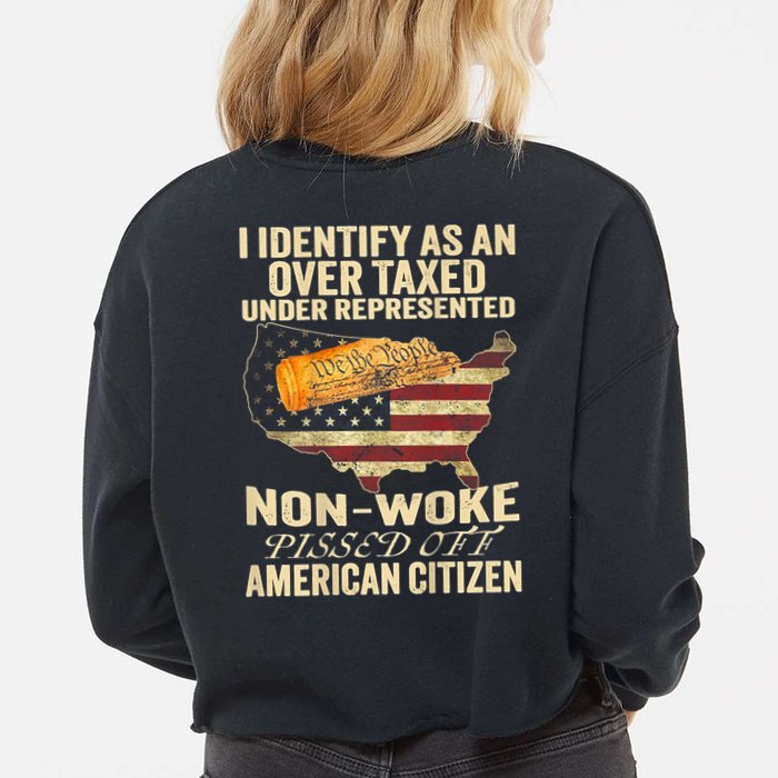 I Identify As An Over Taxed Under (On Back) Cropped Pullover Crew