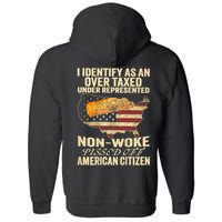 I Identify As An Over Taxed Under (On Back) Full Zip Hoodie