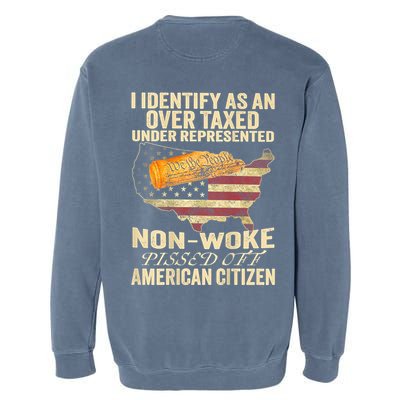 I Identify As An Over Taxed Under (On Back) Garment-Dyed Sweatshirt