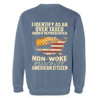 I Identify As An Over Taxed Under (On Back) Garment-Dyed Sweatshirt