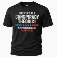 I Identify As A Conspiracy Theorist My Pronouns Are Told You Performance Shirt