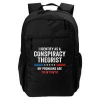 I Identify As A Conspiracy Theorist My Pronouns Are Told You Backpack