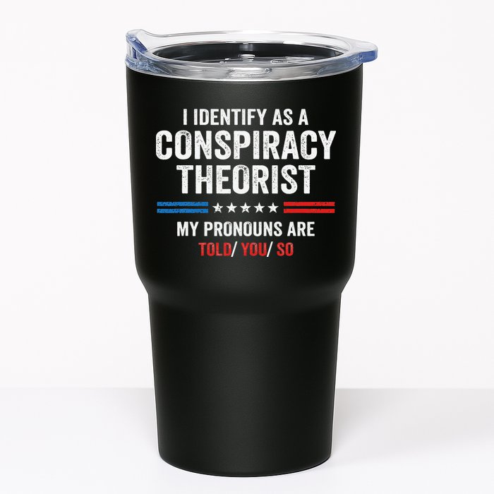 I Identify As A Conspiracy Theorist My Pronouns Are Told You Tumbler