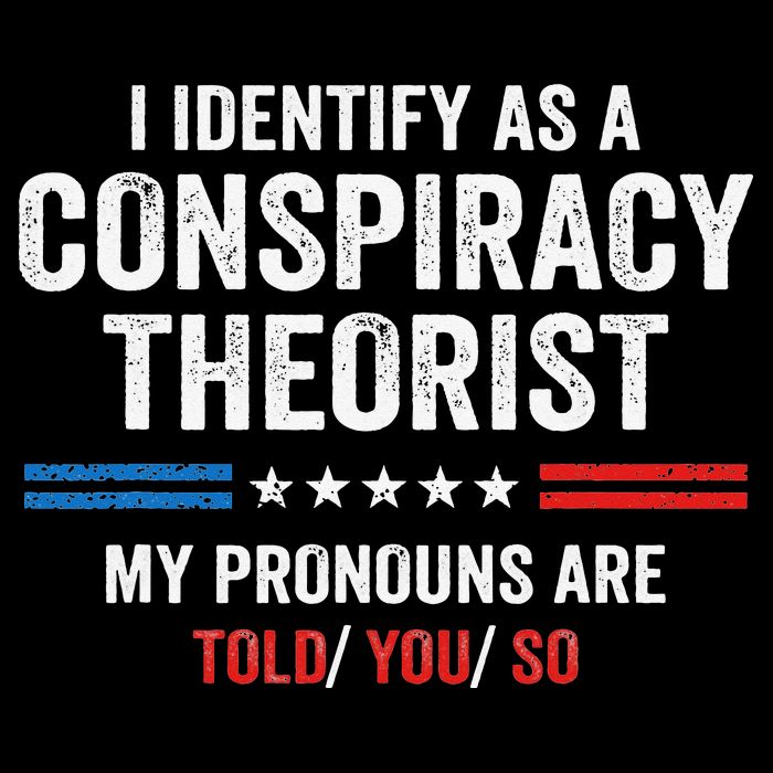 I Identify As A Conspiracy Theorist My Pronouns Are Told You Pom Pom 12in Knit Beanie