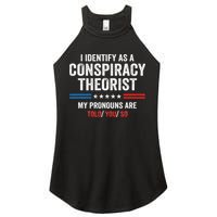 I Identify As A Conspiracy Theorist My Pronouns Are Told You Women's Perfect Tri Rocker Tank