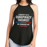 I Identify As A Conspiracy Theorist My Pronouns Are Told You Women's Perfect Tri Rocker Tank