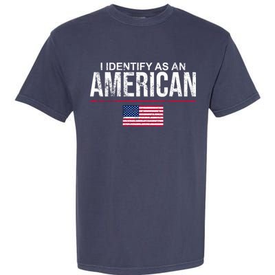 I Identify As An American USA FLAG Garment-Dyed Heavyweight T-Shirt