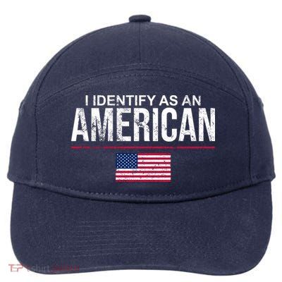 I Identify As An American USA FLAG 7-Panel Snapback Hat