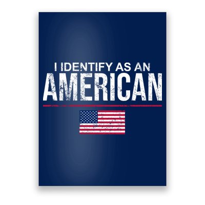 I Identify As An American USA FLAG Poster