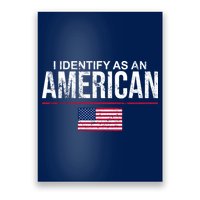 I Identify As An American USA FLAG Poster