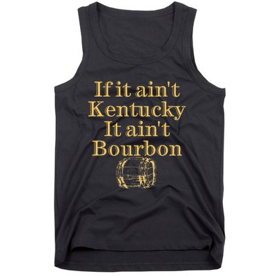 If It AinT Kentucky It Aint Bourbon Barrel Bluegrass Whisky Tank Top