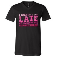 I Identify As Late My Pronouns Are Almost There V-Neck T-Shirt