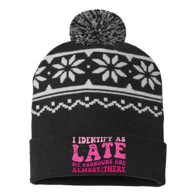 I Identify As Late My Pronouns Are Almost There USA-Made Snowflake Beanie