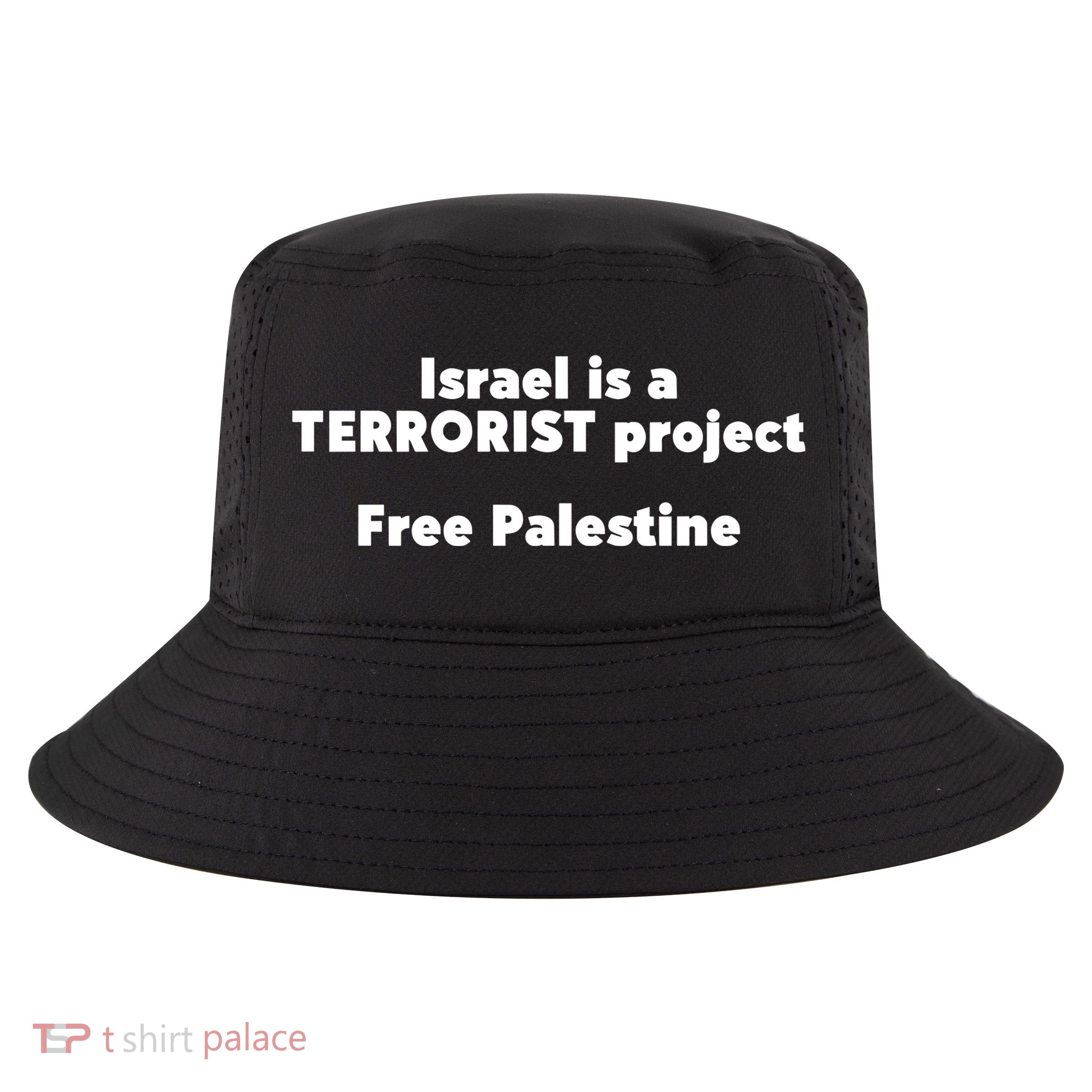 Israel Is A Terrorist Project Free Palestine Cool Comfort Performance Bucket Hat