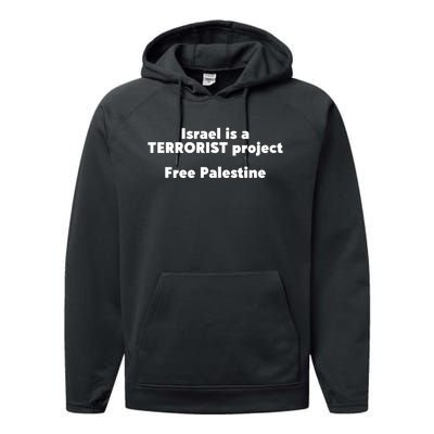 Israel Is A Terrorist Project Free Palestine Performance Fleece Hoodie