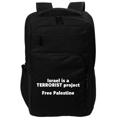Israel Is A Terrorist Project Free Palestine Impact Tech Backpack