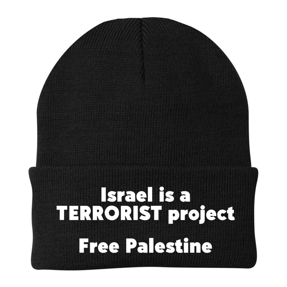 Israel Is A Terrorist Project Free Palestine Beanie