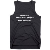 Israel Is A Terrorist Project Free Palestine Tank Top