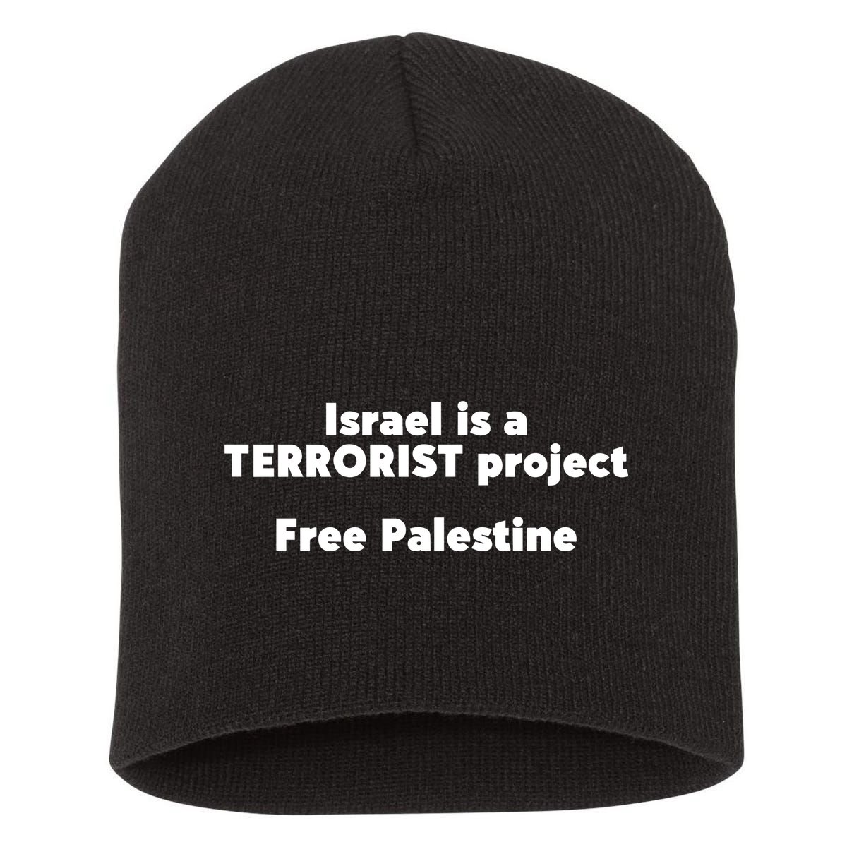 Israel Is A Terrorist Project Free Palestine Short Acrylic Beanie