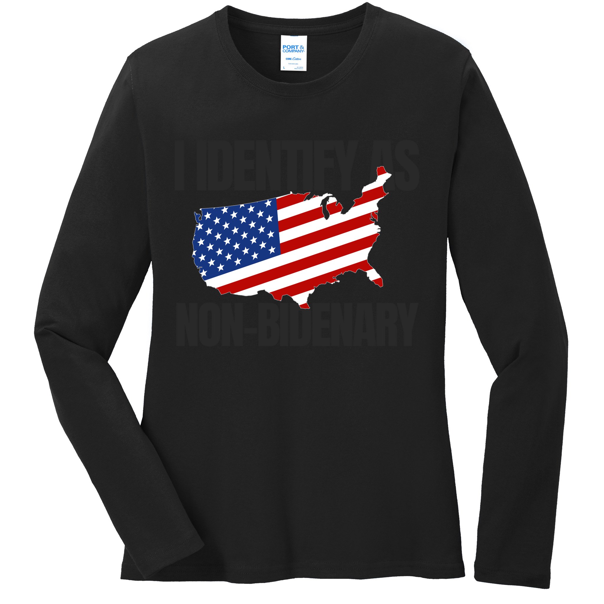 I Identify As Non Bidenary Ladies Long Sleeve Shirt