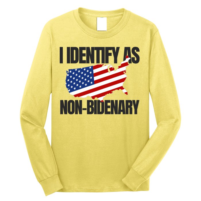 I Identify As Non Bidenary Long Sleeve Shirt