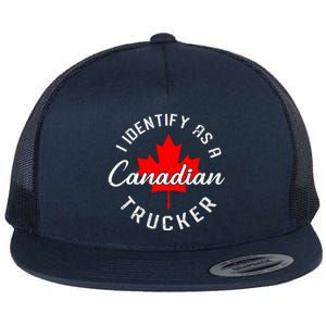 I Identify As A Canadian Trucker Flat Bill Trucker Hat